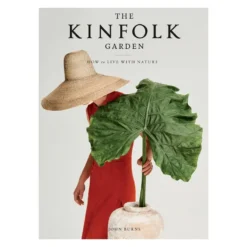 Artisan Books The Kinfolk Garden: How To Live With Nature