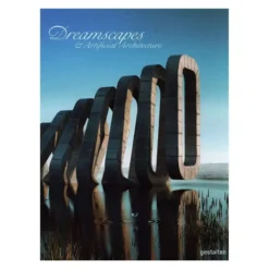 Gestalten Dreamscapes And Artificial Architecture