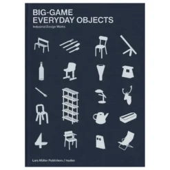Lars Müller Publishers BIG-GAME: Everyday Objects