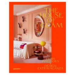Gestalten The House Of Glam: Lush Interiors And Design Extravaganza