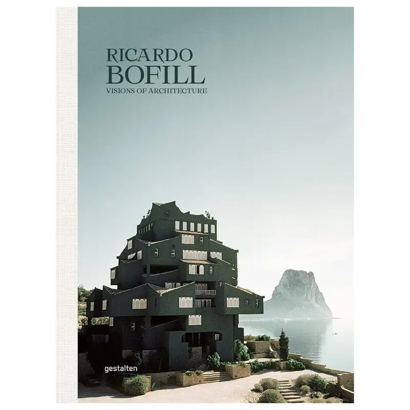 Gestalten Ricardo Bofill - Visions Of Architecture