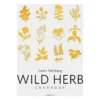Sami Tallberg Wild Herb Cookbook